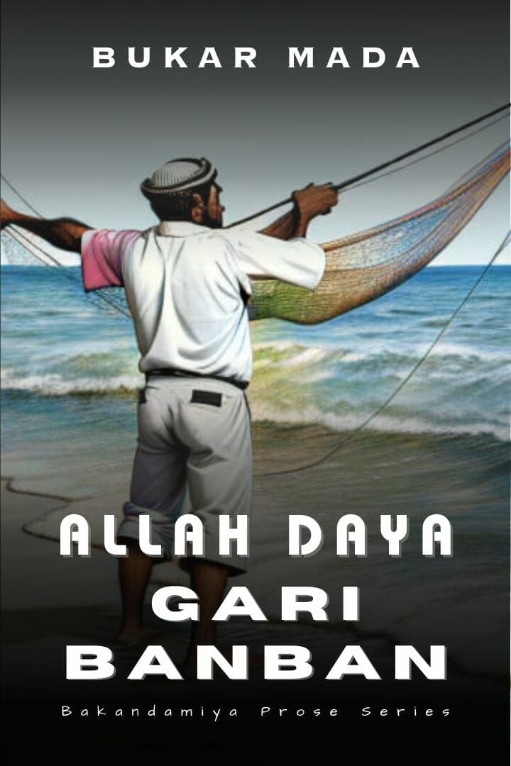 Allah Daya Gari Banban by Bukar Mada