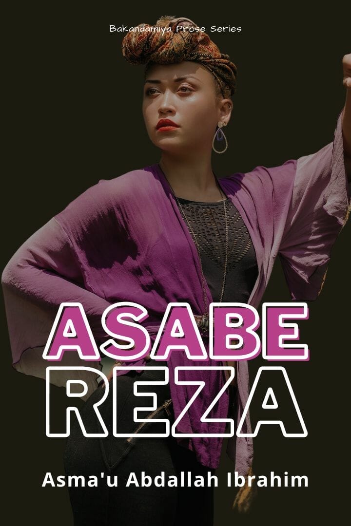Asabe Reza by Asma'u Abdallah Ibrahim
