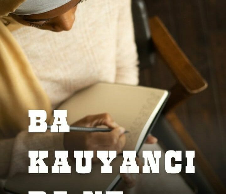 Ba Kauyanci Ba Ne by Fatima Abubakar Saje