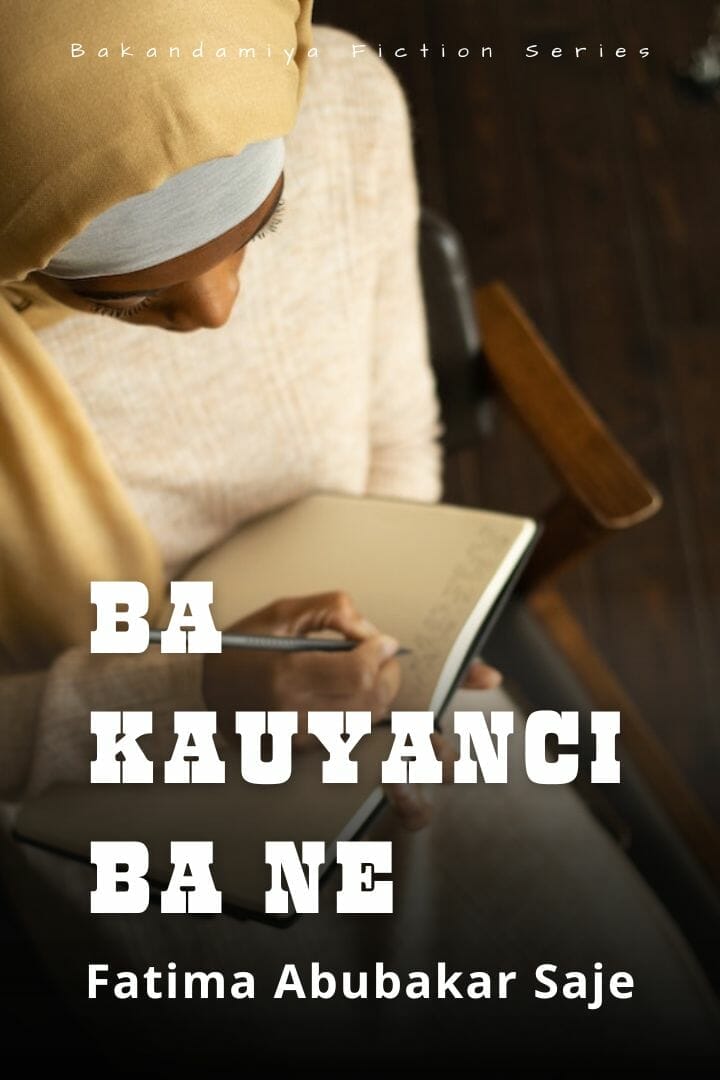 Ba Kauyanci Ba Ne by Fatima Abubakar Saje