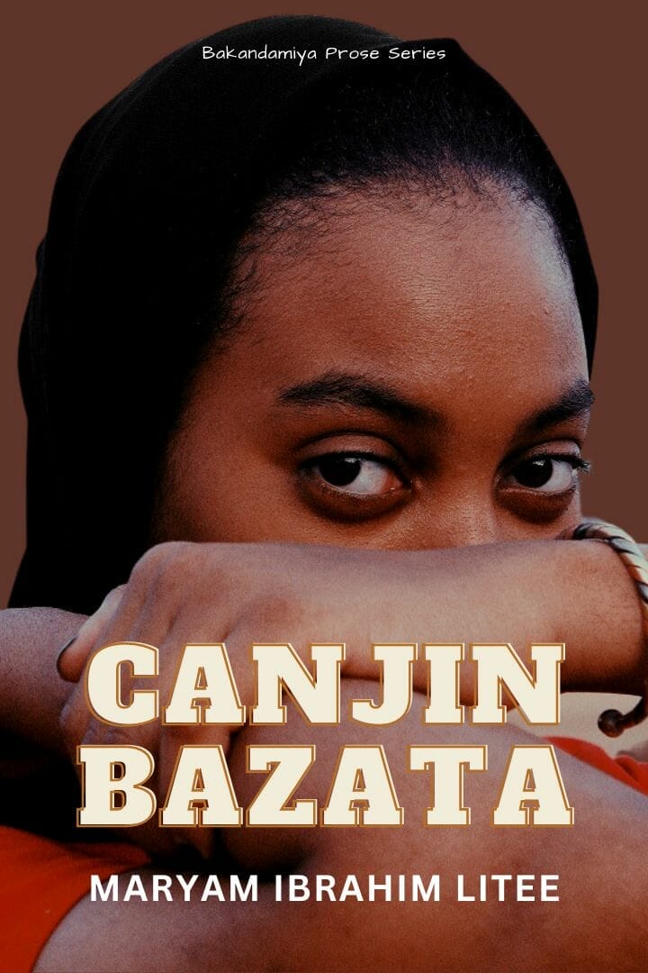 Canjin Bazata by Maryam Ibrahim Litee