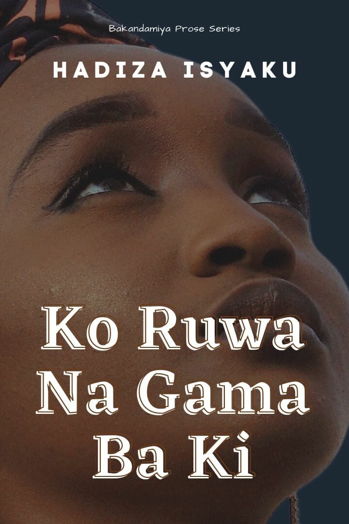 wp-content/uploads/2021/12/Ko-Ruwa-Na-Gama-Ba-Ki-by-Hadiza-Isyaku.jpg