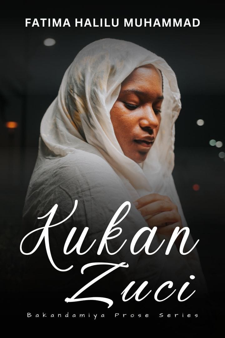 Kukan Zuci by Fatima Halilu Muhammad