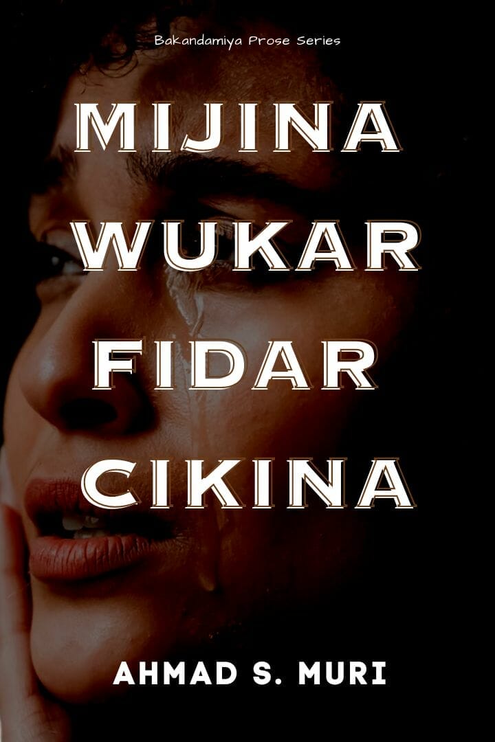 Mijina Wukar Fidar Cikina by Ahmad S. Muri