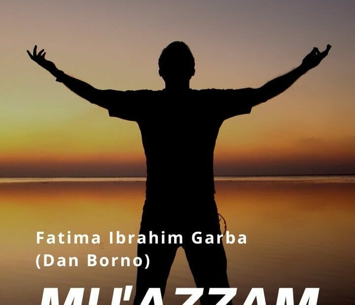 Mu'azzam by Fatima Ibrahim Dan Borno