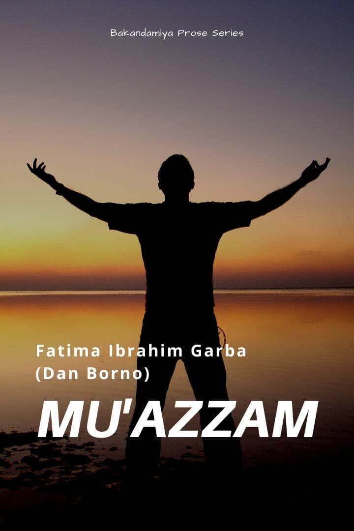 Mu'azzam by Fatima Ibrahim Dan Borno