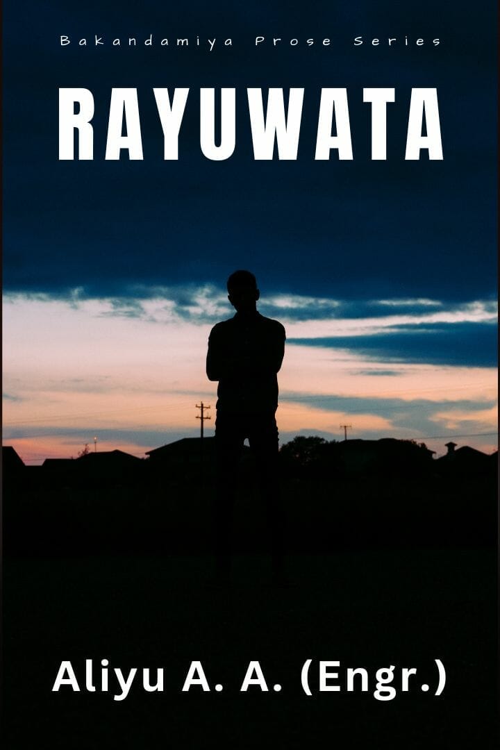 Rayuwata by Aliyu A. A. Engr