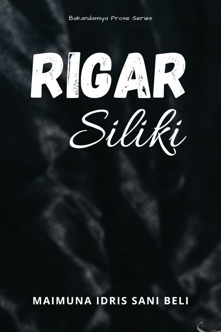 Rigar Siliki by Maimuna Idris Sani Beli