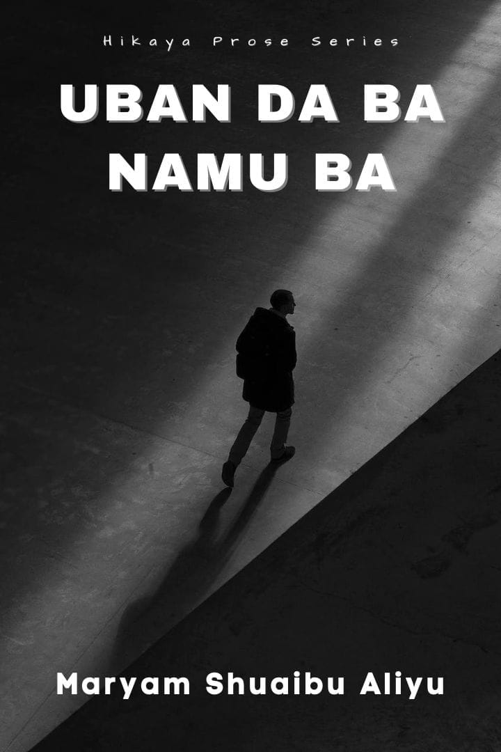 wp-content/uploads/2024/01/Uban-Da-Ba-Namu-Ba-by-Maryam-Shuaibu-Aliyu.jpg