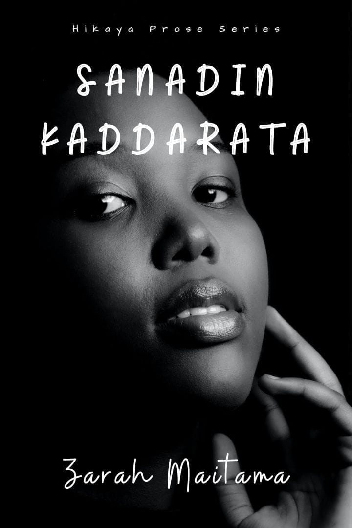Sanadin Kaddara Ta by Zarah Maitama